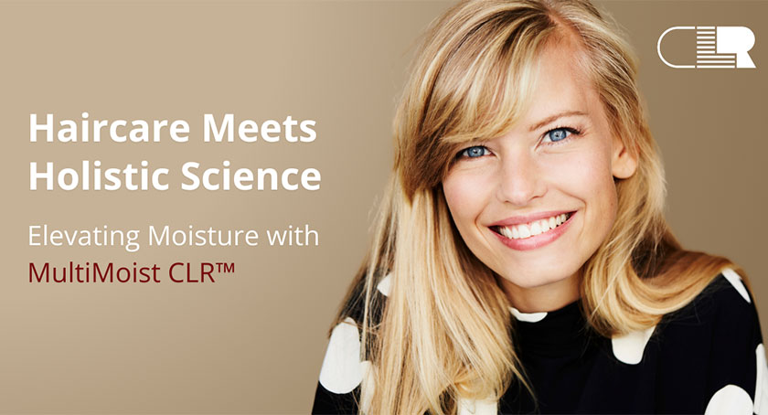 Haircare Meets Holistic Science: Elevating Moisture with MultiMoist CLR™