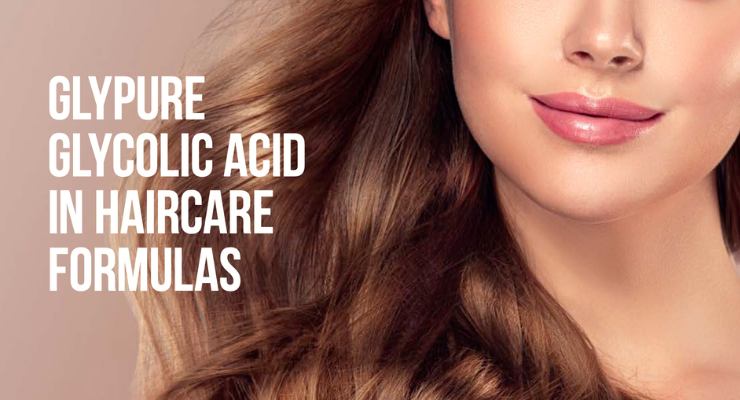 Glypure Glycolic Acid In Haircare Formulas